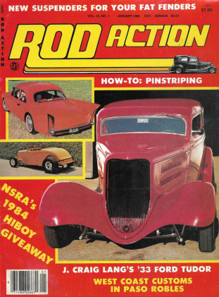 ROD ACTION 1985 JAN - PINSTRIPING, '33 FORD TUDOR, '34 CHEV 5 WINDOW VETTE